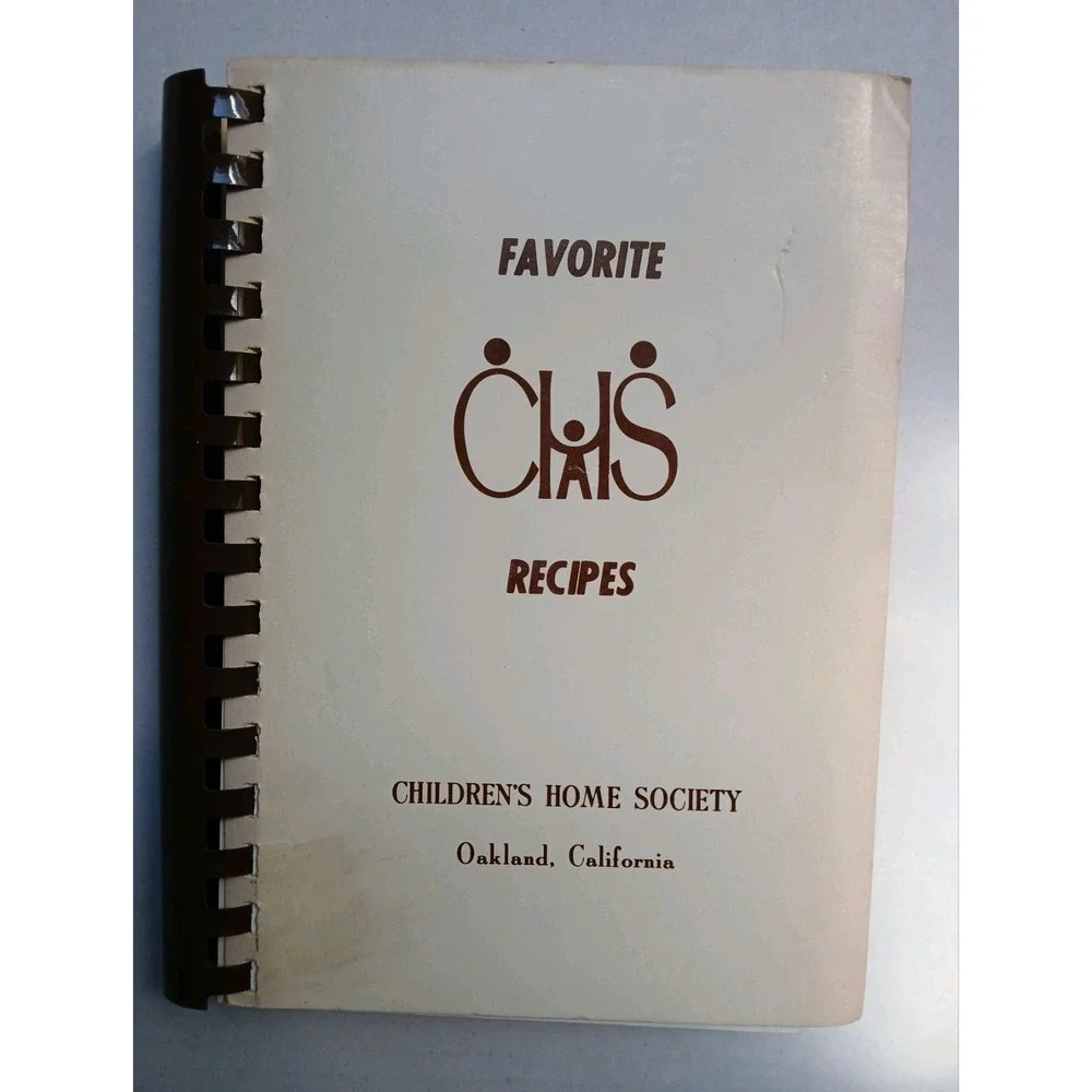 Favorite CHS Recipes Cookbook Children's Home Society of Oakland California Club